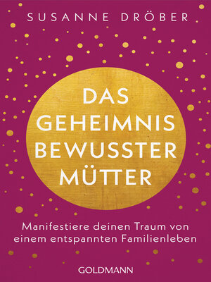 cover image of Das Geheimnis bewusster Mütter